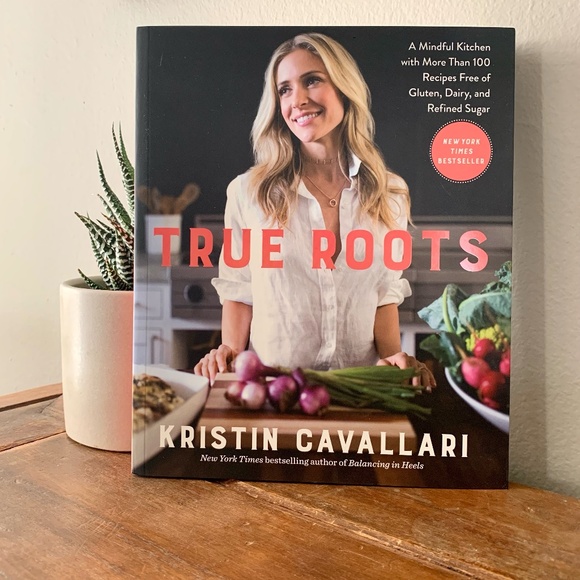 True Roots: A Mindful Kitchen Cookbook